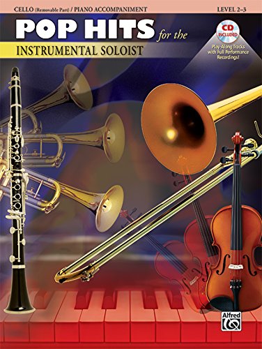 Pop Hits for the Instrumental Soloist: Cello Removable Part Piano Accompaniment, Level 2-3